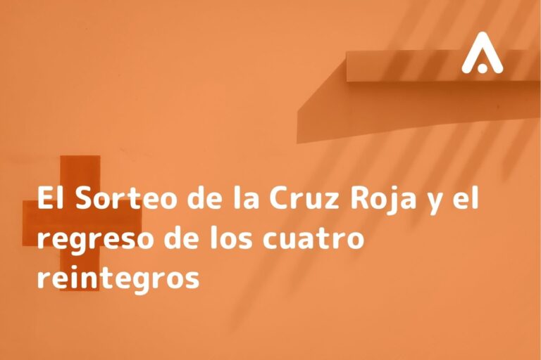 Lee más sobre el artículo El Sorteo de la Cruz Roja y el regreso de los cuatro reintegros