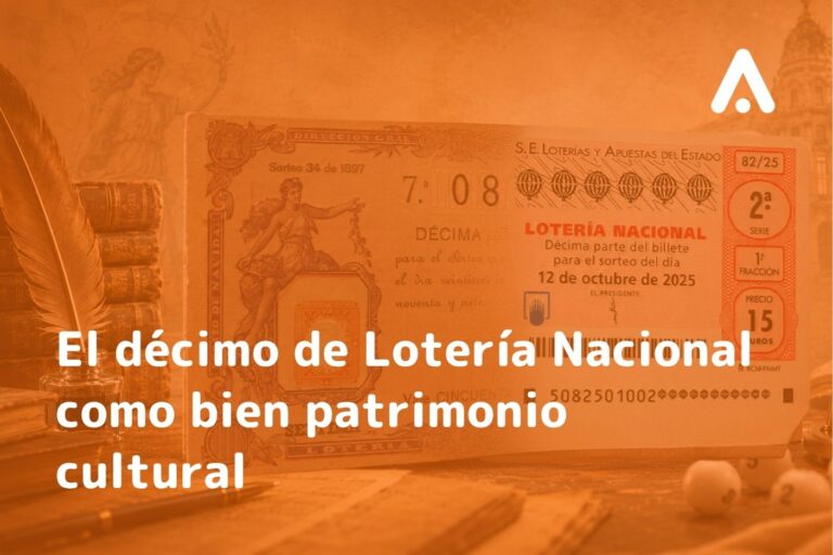 Lee más sobre el artículo El décimo de Lotería Nacional como bien patrimonio cultural
