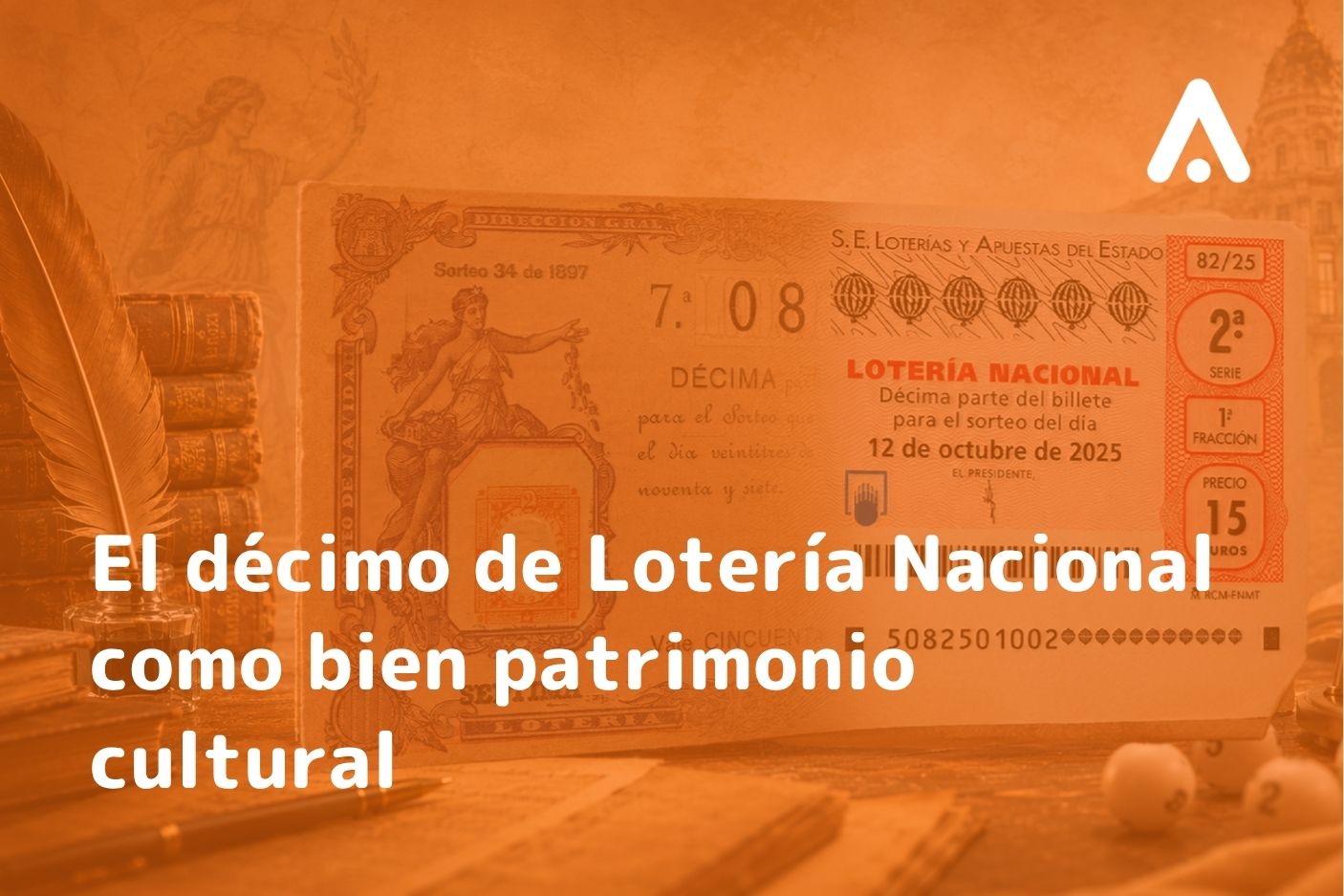 Lee más sobre el artículo El décimo de Lotería Nacional como bien patrimonio cultural